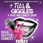 Featured image for Tits & Giggles Drag & Comedy Show At Curious Comedy Theater
